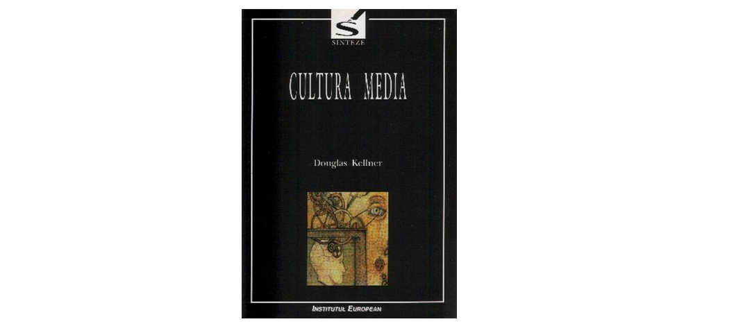 Cultura media – Douglas Kellner cultura_media_douglas_kellner